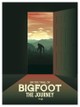 On the Trail of Bigfoot: The Journey