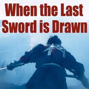 When the Last Sword Is Drawn photo 11
