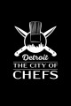 Detroit: The City of Chefs