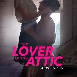 The Lover in the Attic: A True Story (2018) photo 2