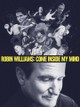Robin Williams: Come Inside My Mind