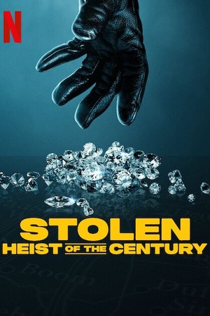 Stolen: Heist of the Century poster