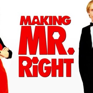 Making Mr. Right - Rotten Tomatoes