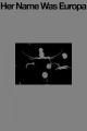 Her Name Was Europa