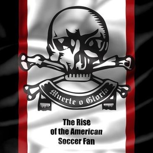 Muerte o Gloria: The Rise of the American Soccer Fan photo 1
