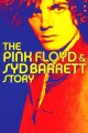 The Pink Floyd and Syd Barrett Story