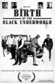 Birth of the Black Underworld