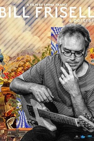 Bill Frisell: A Portrait poster