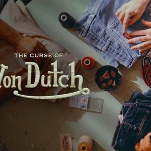 The Curse of Von Dutch: A Brand to Die For