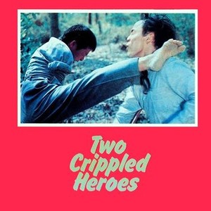 Two Crippled Heroes - Rotten Tomatoes