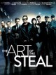 The Art of the Steal