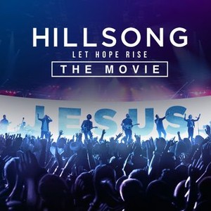 Hillsong: Let Hope Rise - Rotten Tomatoes