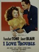 I Love Trouble