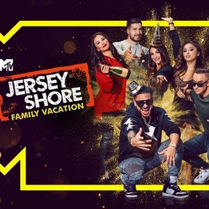 Jersey Shore: Family Vacation - Rotten Tomatoes