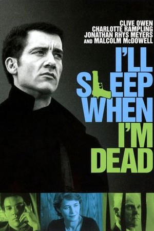 I'll Sleep When I'm Dead poster