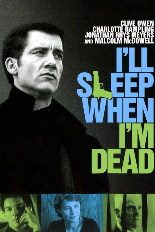 I'll Sleep When I'm Dead poster