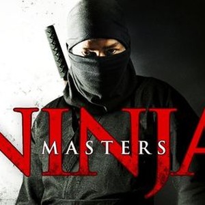 Ninja Masters (2009): Where to Watch and Stream Online