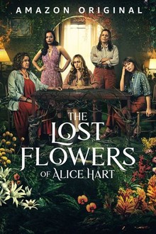 The Lost Flowers of Alice Hart Season 1 Rotten Tomatoes