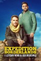 Expedition Borderlands with Levison Wood and Ash Bhardwaj