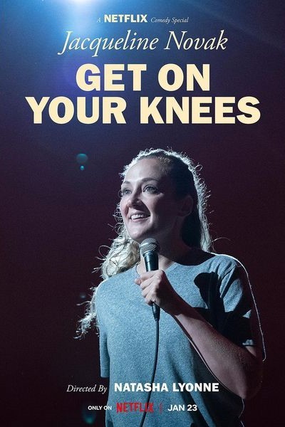 Jacqueline Novak: Get on Your Knees | Rotten Tomatoes