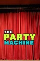 The Party Machine