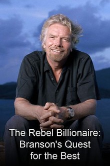 The Rebel Billionaire: Branson's Quest for the Best