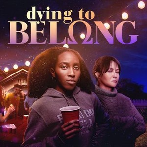 Dying to Belong - Rotten Tomatoes