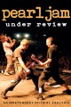 Pearl Jam: Under Review