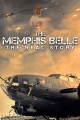 The Memphis Belle: The Real Story