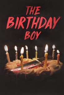 The Birthday Boy | Rotten Tomatoes