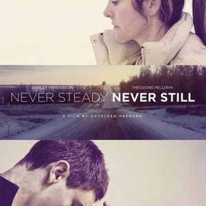Never Steady, Never Still (2017)