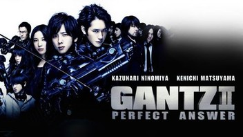 Gantz: Perfect Answer (2011) | Rotten Tomatoes