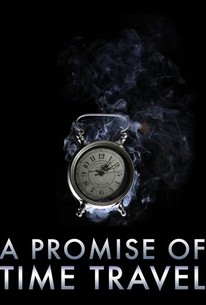 A Promise of Time Travel | Rotten Tomatoes