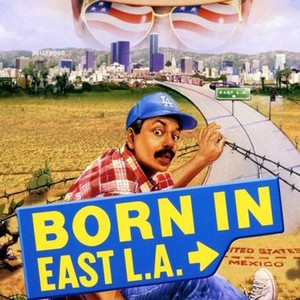 Born In East L A 1987 Rotten Tomatoes