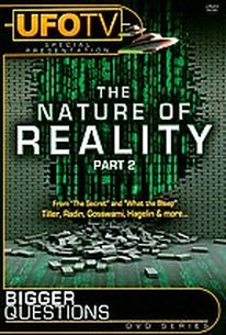 Bigger Questions? The Nature of Reality