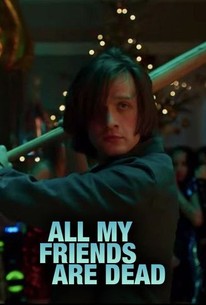 Watch trailer for All My Friends Are Dead