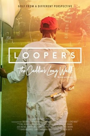 Loopers: The Caddie's Long Walk poster