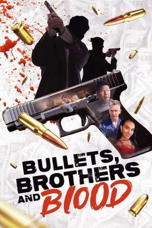 Bullets, Brothers and Blood poster