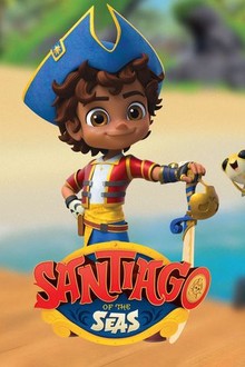 Santiago of the Seas: Season 2, Episode 6 | Rotten Tomatoes