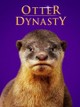 Otter Dynasty