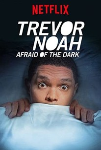 Trevor Noah: Afraid of the Dark poster