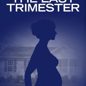 The Last Trimester (2006)