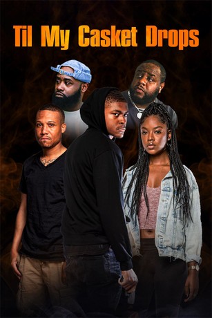 Til My Casket Drops | Rotten Tomatoes