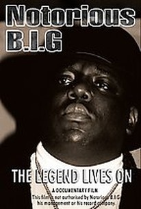 Notorious B.I.G.: The Legend Lives On