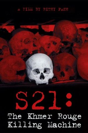 S21: The Khmer Rouge Killing Machine poster