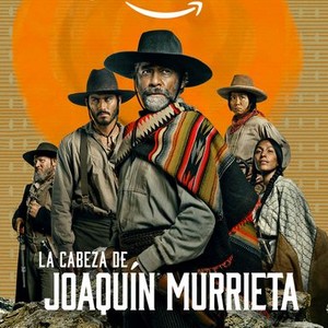 The Head of Joaquín Murrieta -  Prime Video Series - Where To Watch