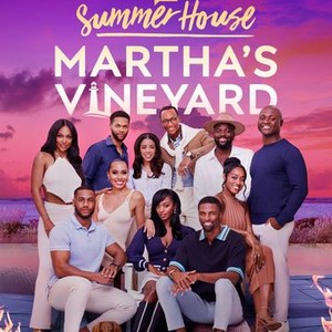 Summer House: Martha's Vineyard - Rotten Tomatoes