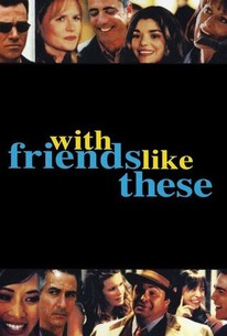 With Friends Like These... poster
