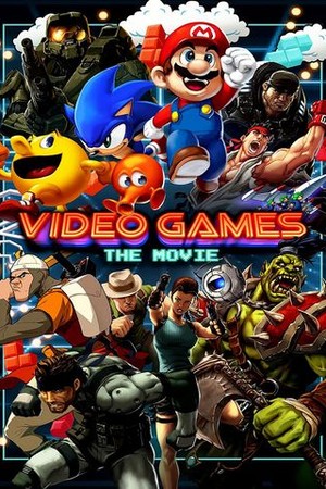 Video Games: The Movie poster