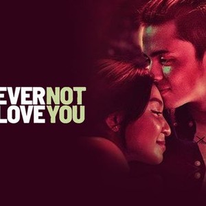 Watch never not love you full movie online online free